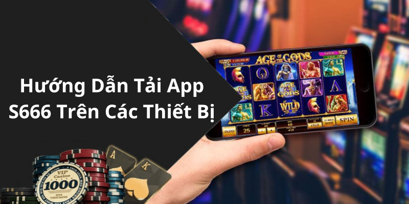 Hướng dẫn tải và cài đặt APP S66